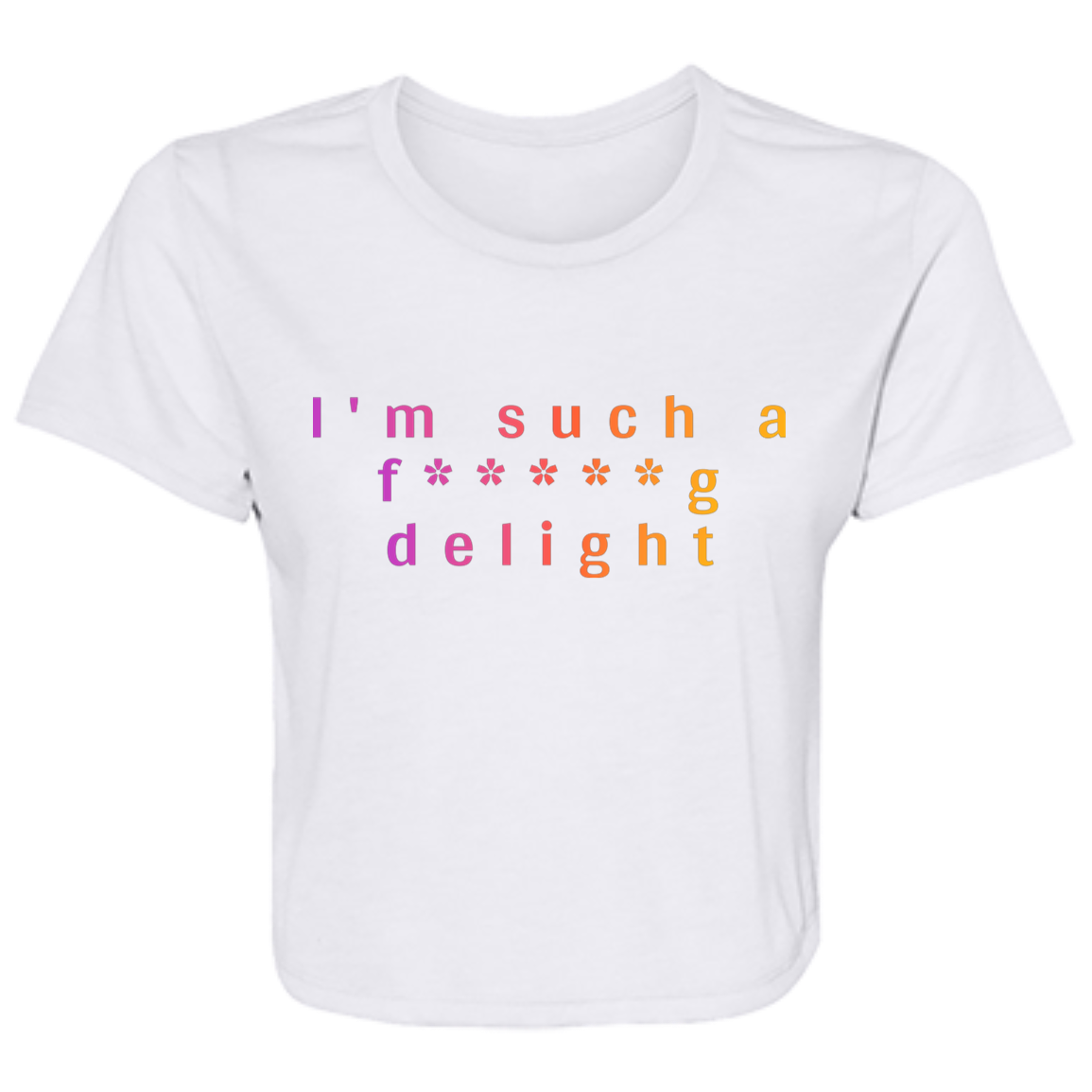 "I'm such a delight" Womens Crop Top | BetterSaid.co