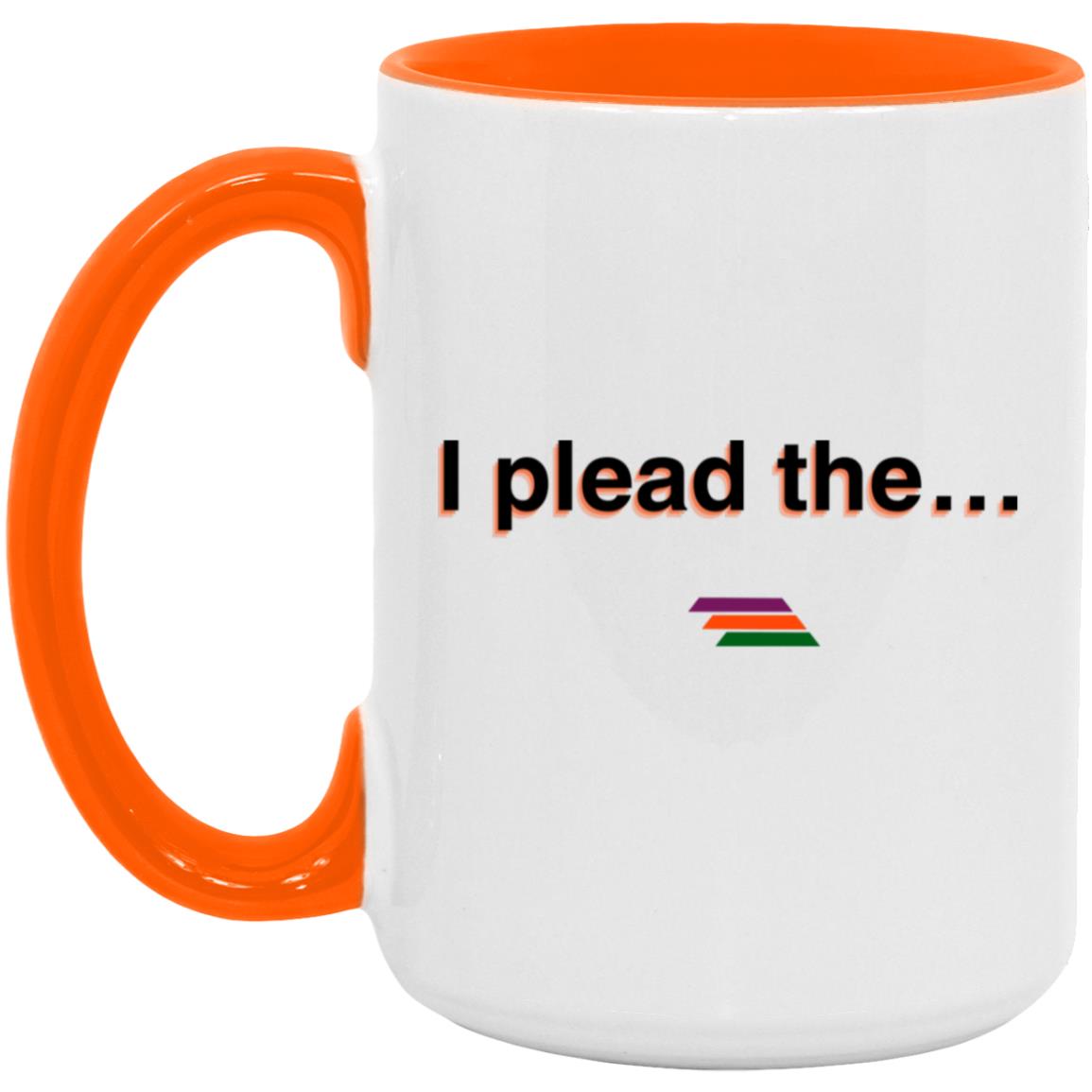 "I plead the" Coffee Cups | BetterSaid.co