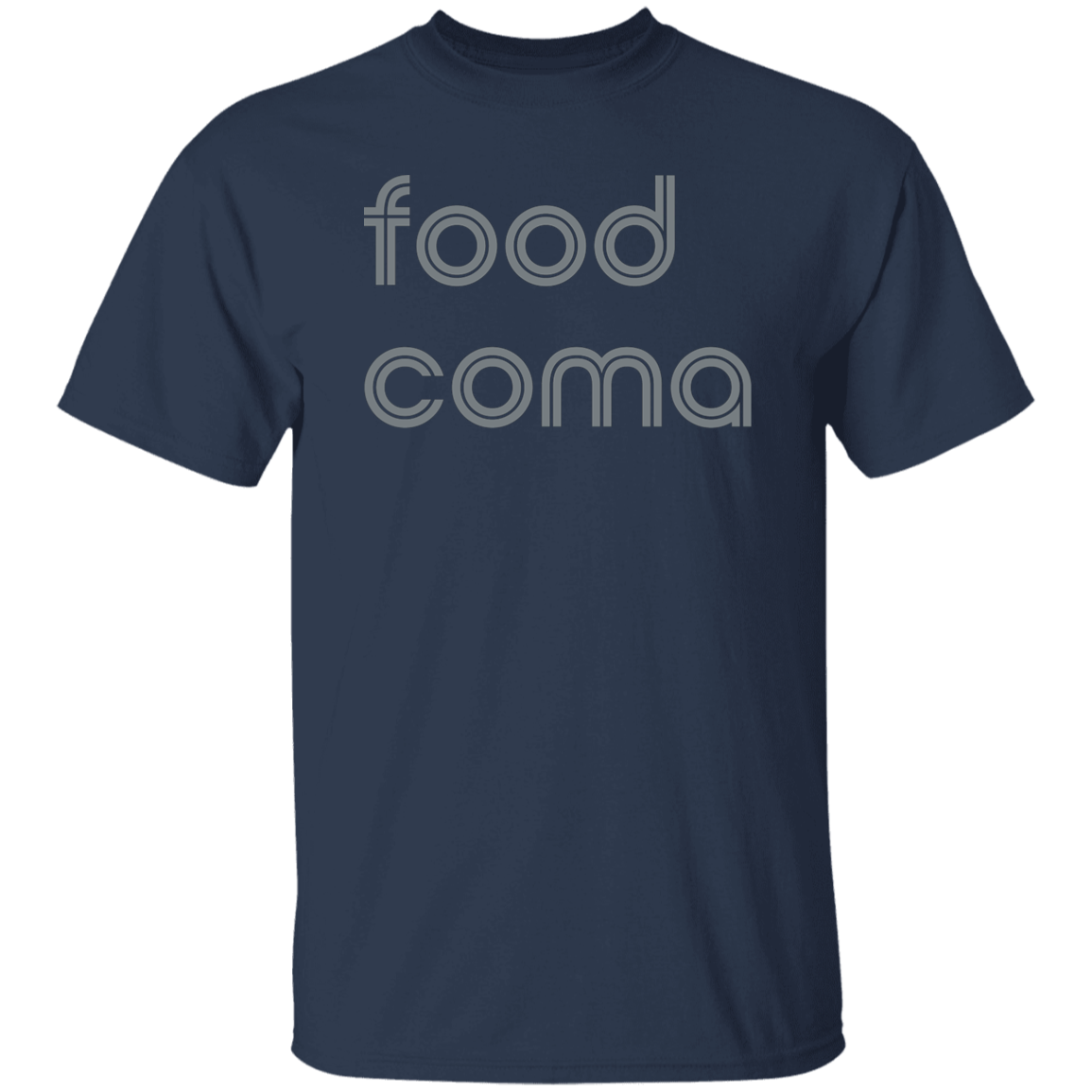 "Food coma." Mens T-shirt | BetterSaid.co