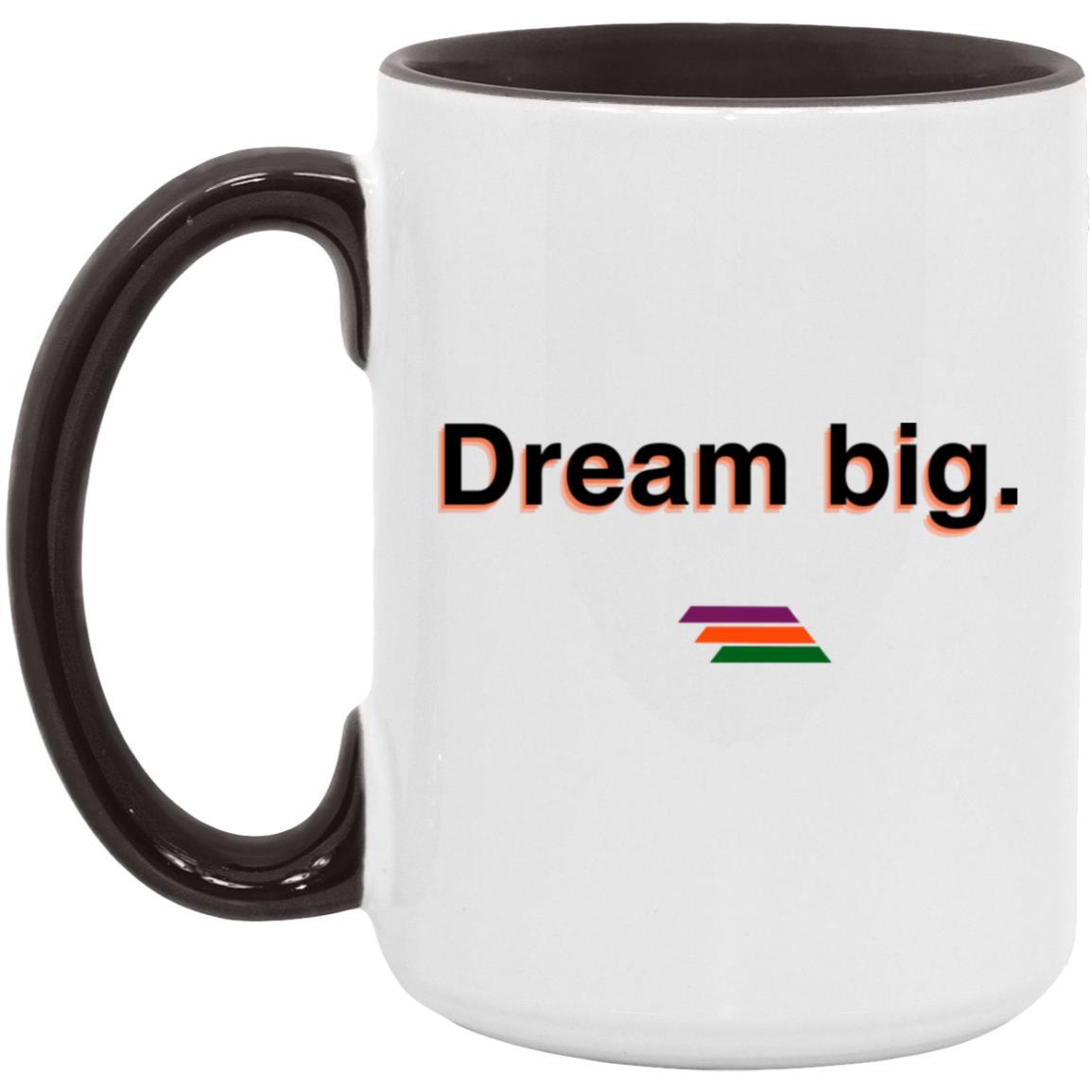 "Dream big." Coffee Cups | BetterSaid.co
