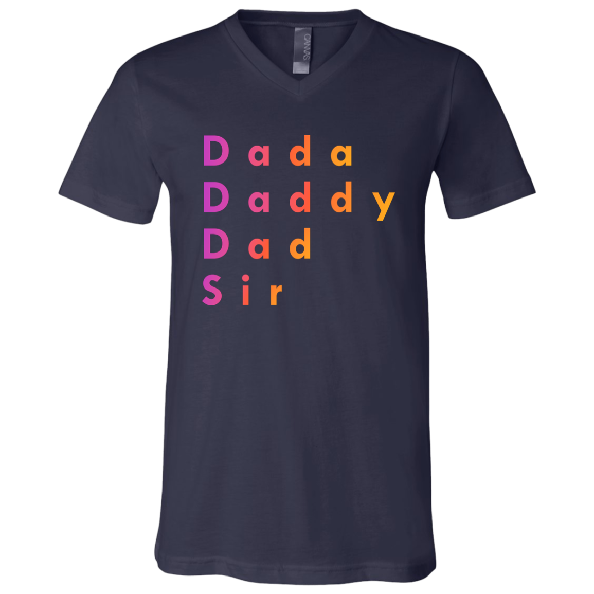 "Dada Daddy Dad Sir" V-neck T-shirt | BetterSaid.co