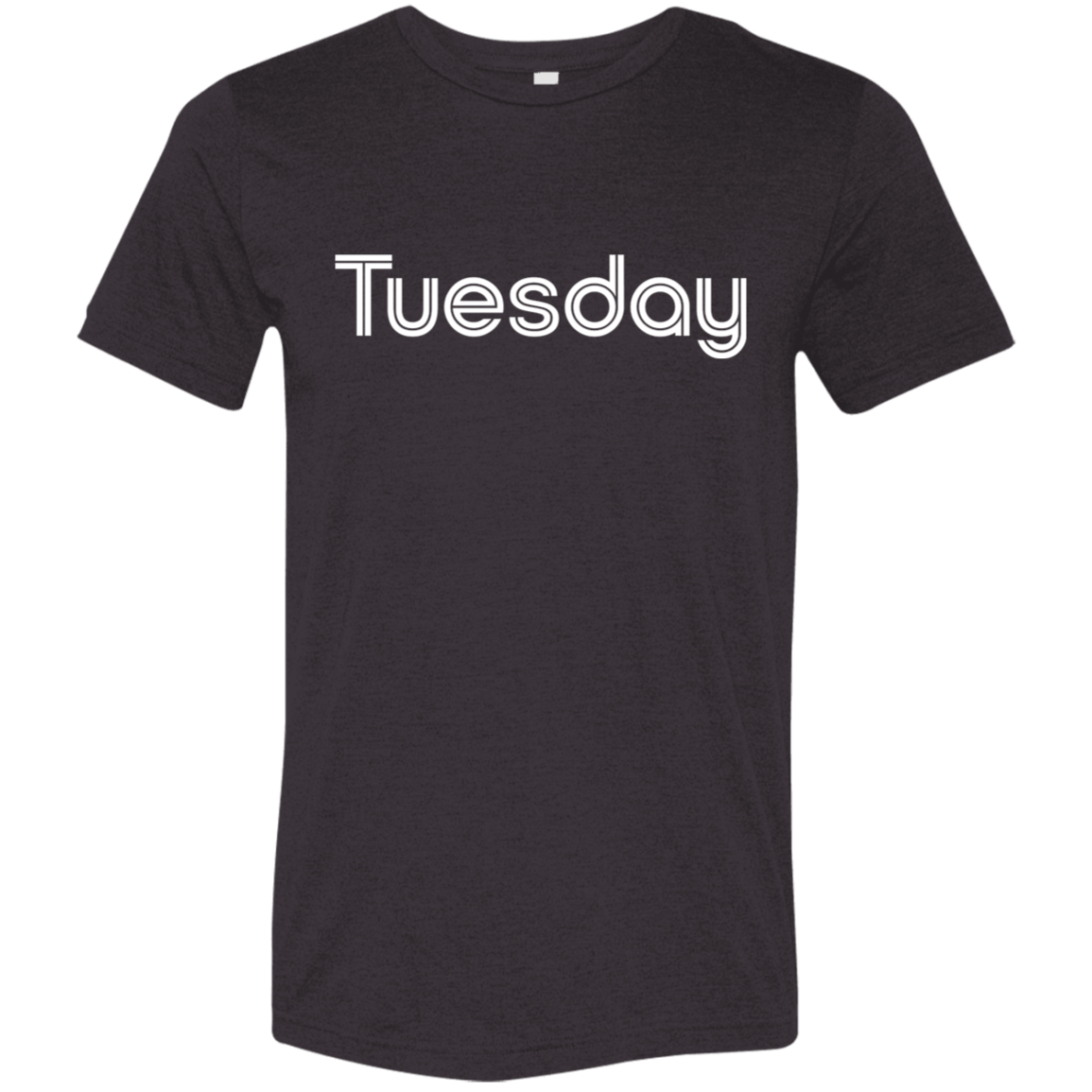 "My Tuesday shirt" Tri-blend T-shirt | BetterSaid.co