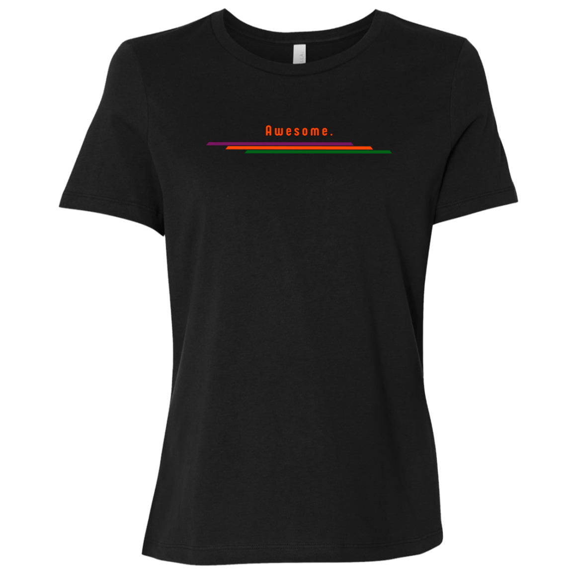 "Awesome." Womens Relaxed T-shirt | BetterSaid.co