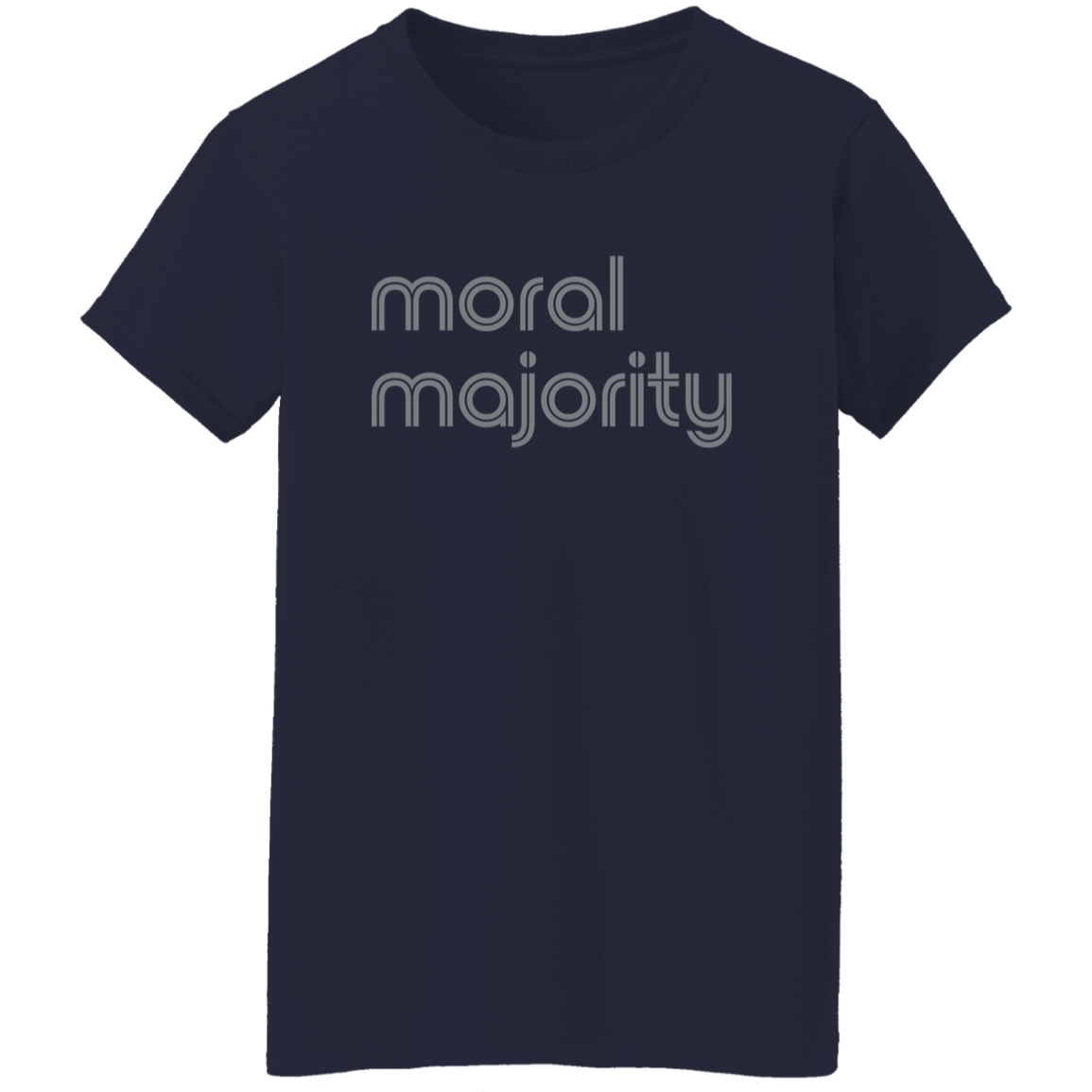 "Moral majority." Womens T-shirt | BetterSaid.co
