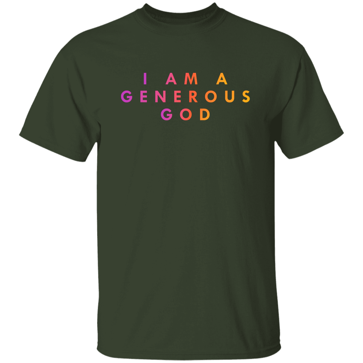 "I am a generous god" Mens T-shirt | BetterSaid.co