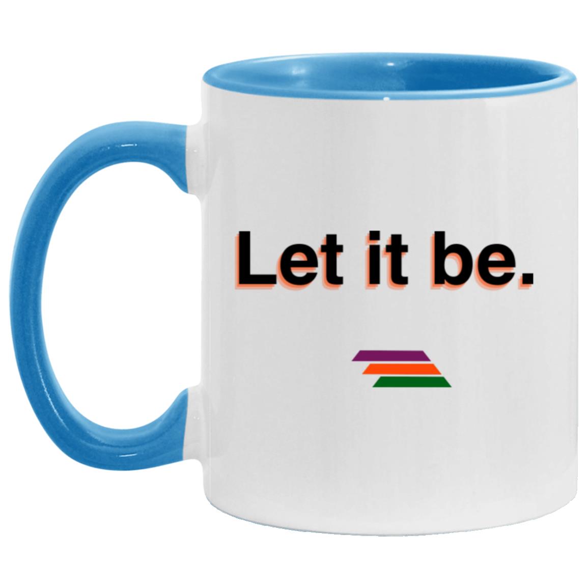 "Let it be." Coffee Cups | BetterSaid.co