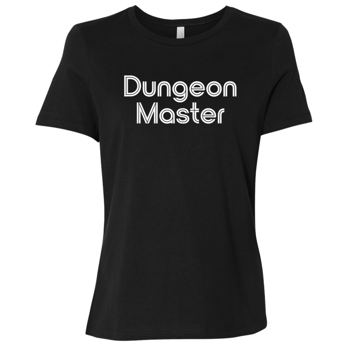 "Dungeon Master" Womens Relaxed T-shirt | BetterSaid.co