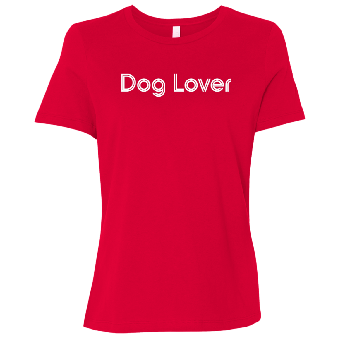 "Dog lover." Womens Relaxed T-shirt | BetterSaid.co