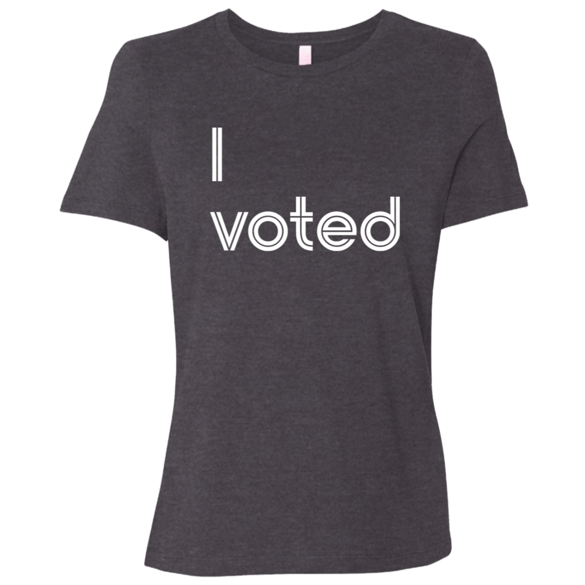 "I voted" Womens Relaxed T-shirt | BetterSaid.co