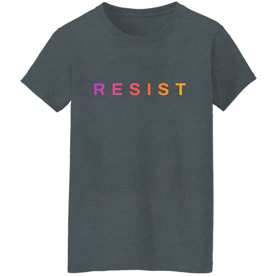 "Resist." Womens T-shirt | BetterSaid.co
