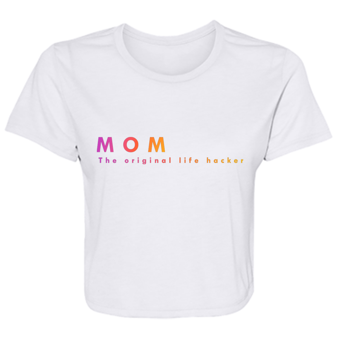 "Mom. The Original Life Hacker." Womens Crop Top | BetterSaid.co