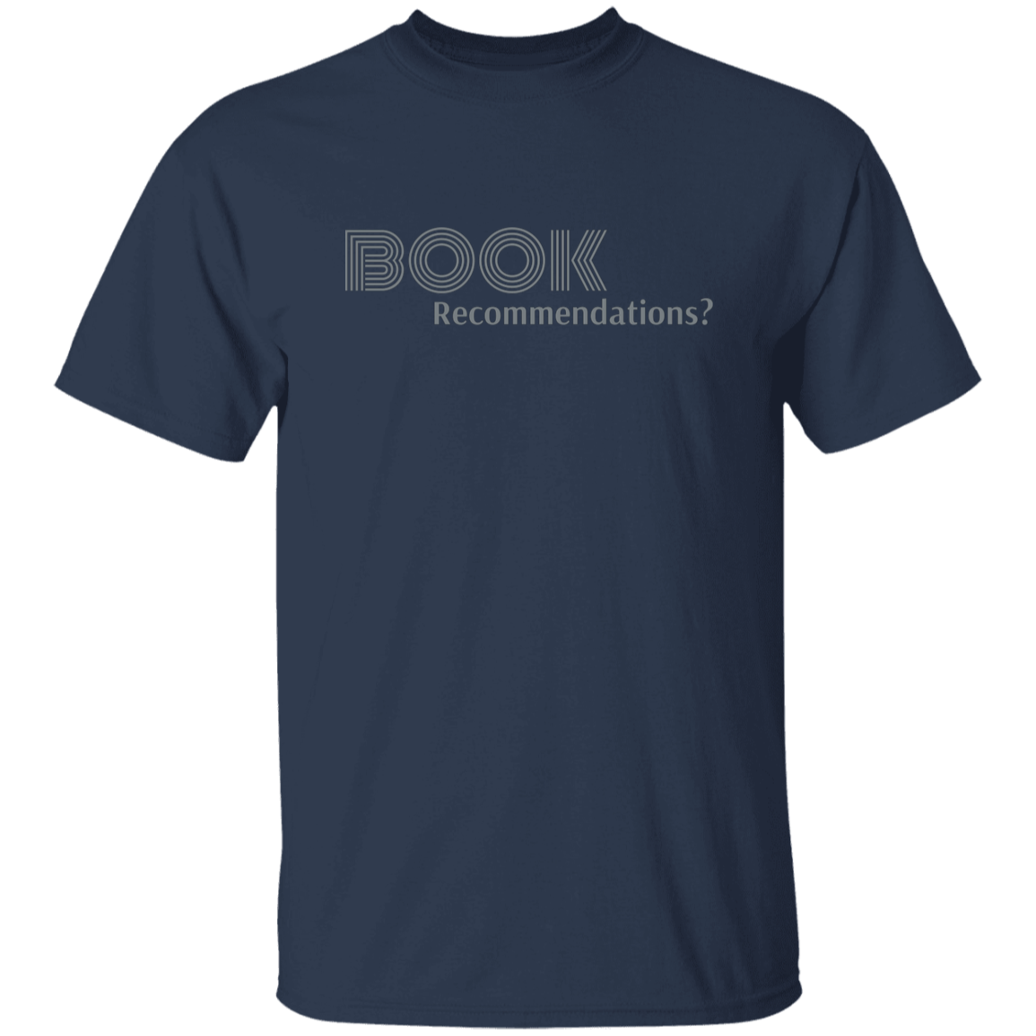 "Book Recommendations" Mens T-shirt | BetterSaid.co