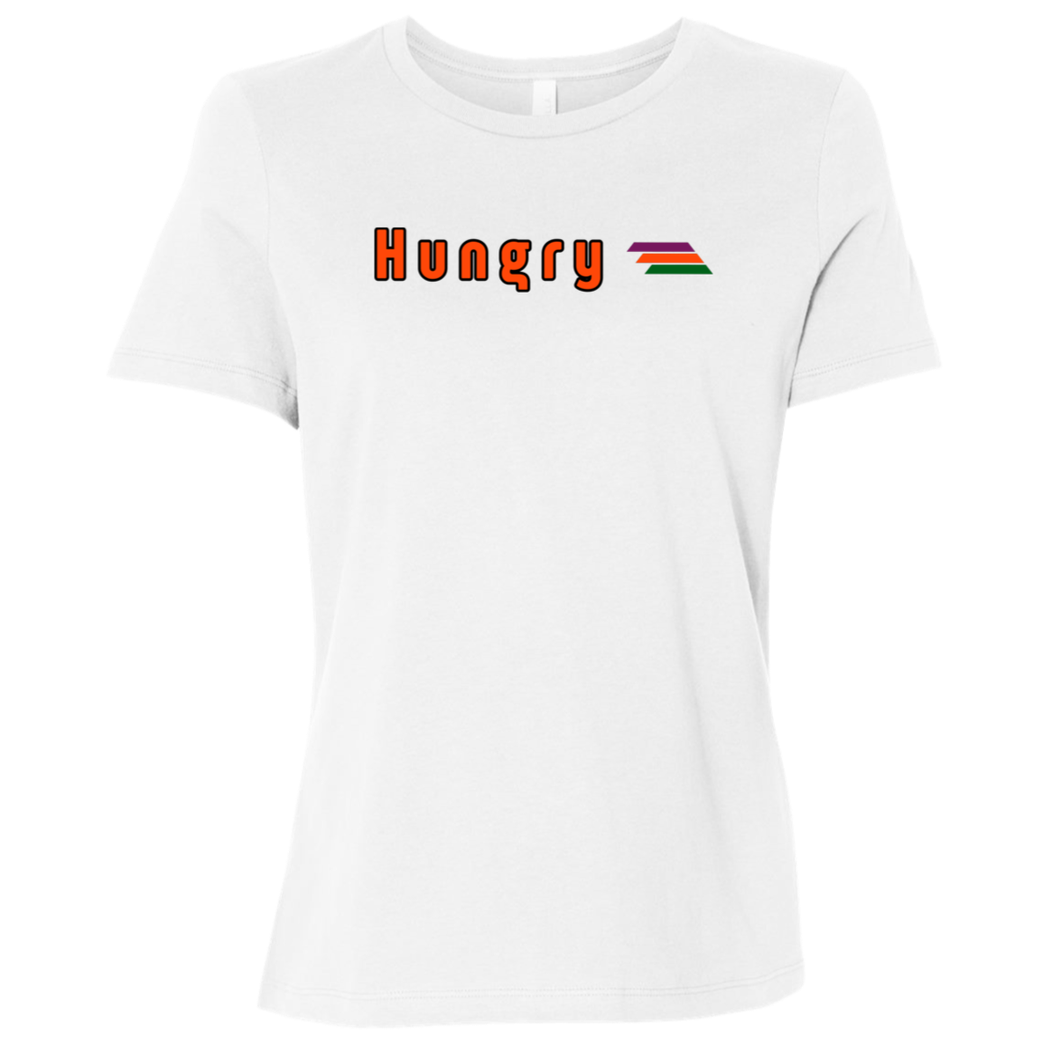 "Hungry" Womens Relaxed T-shirt | BetterSaid.co