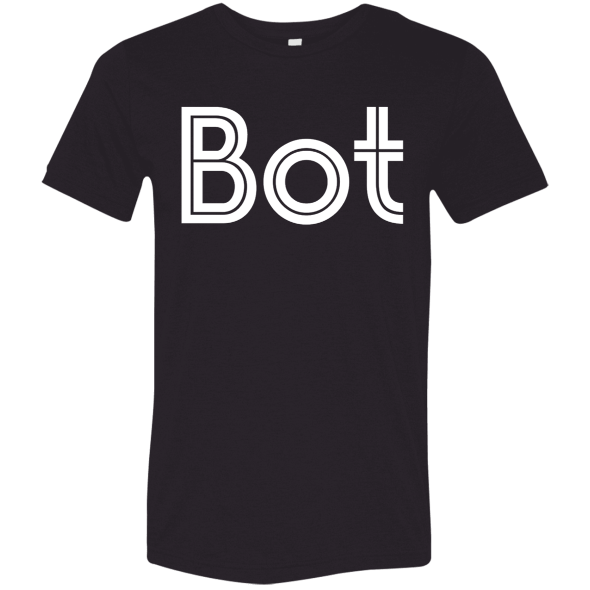 "Bot" Tri-blend T-shirt | BetterSaid.co