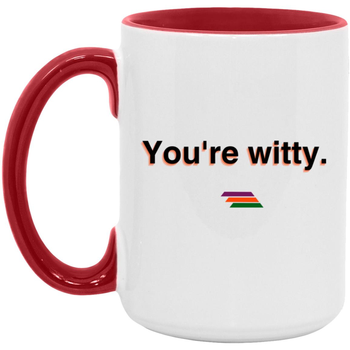 "You're witty." Coffee Cups | BetterSaid.co