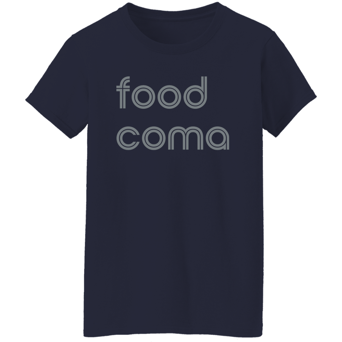 "Food coma." Womens T-shirt | BetterSaid.co