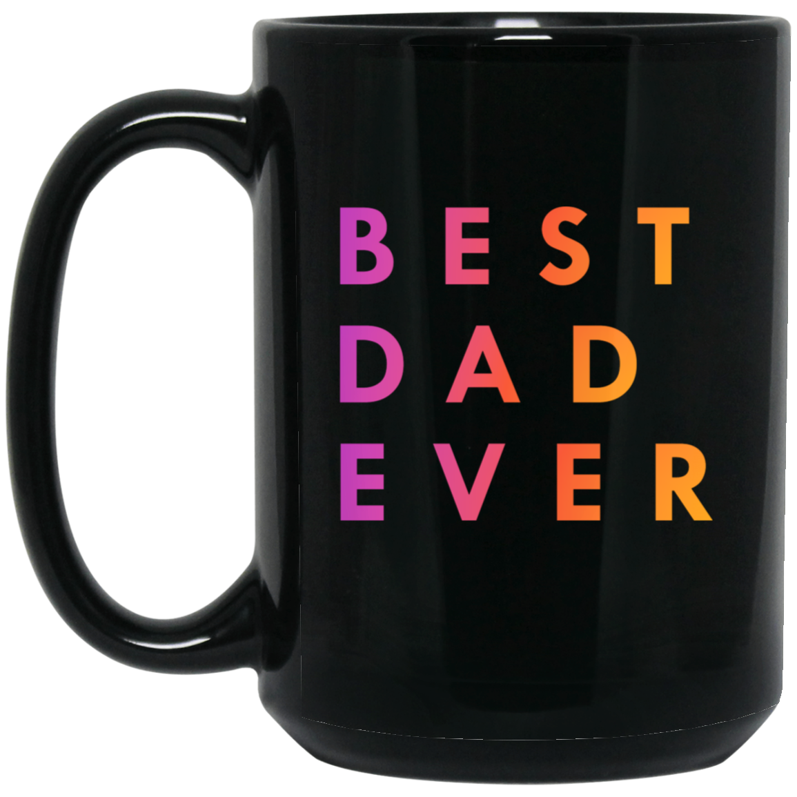 "Best. Dad. Ever." Coffee Cups