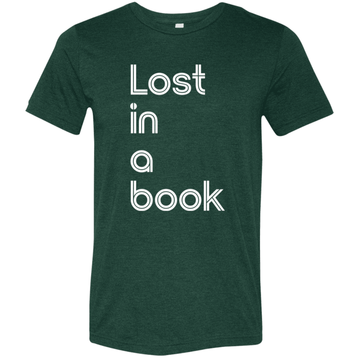 "Lost In A Book" Tri-blend T-shirt (white font) | BetterSaid.co