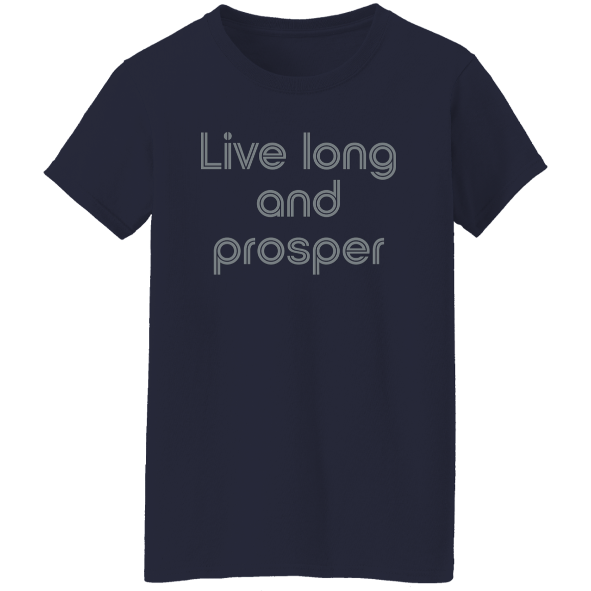 "Live long and prosper" Womens T-shirt | BetterSaid.co