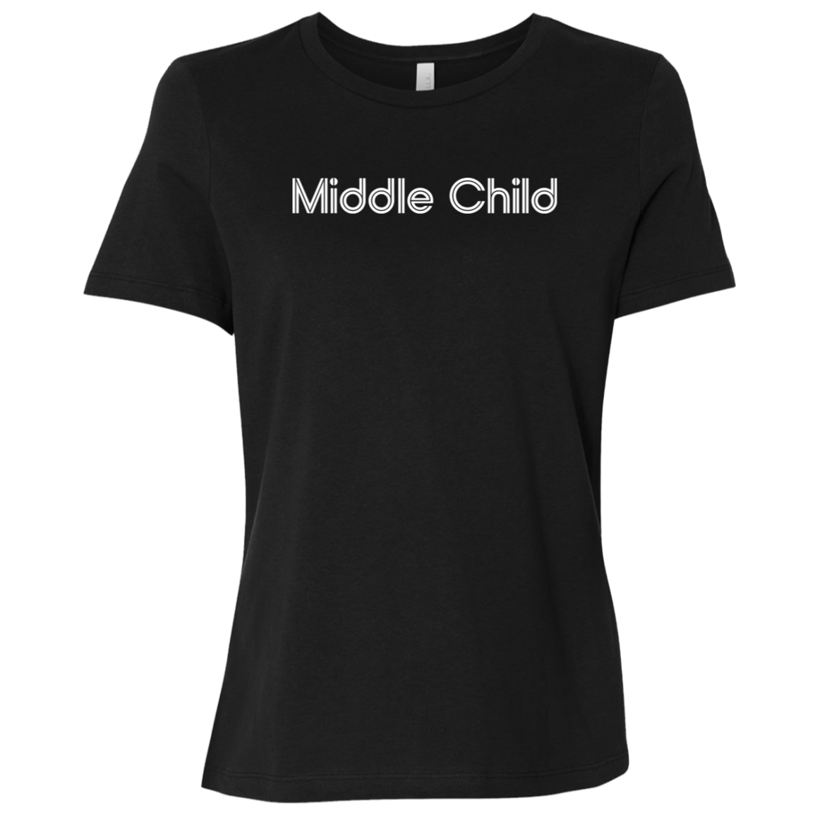 "Middle Child" Womens Relaxed T-shirt | BetterSaid.co
