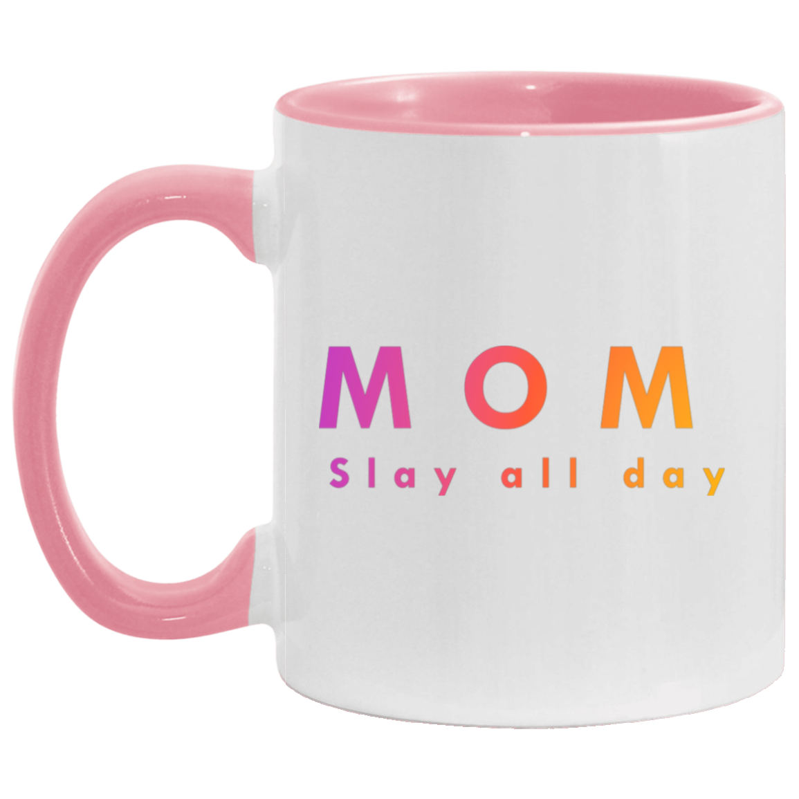 "Mom. Slay all day." Coffee Cups