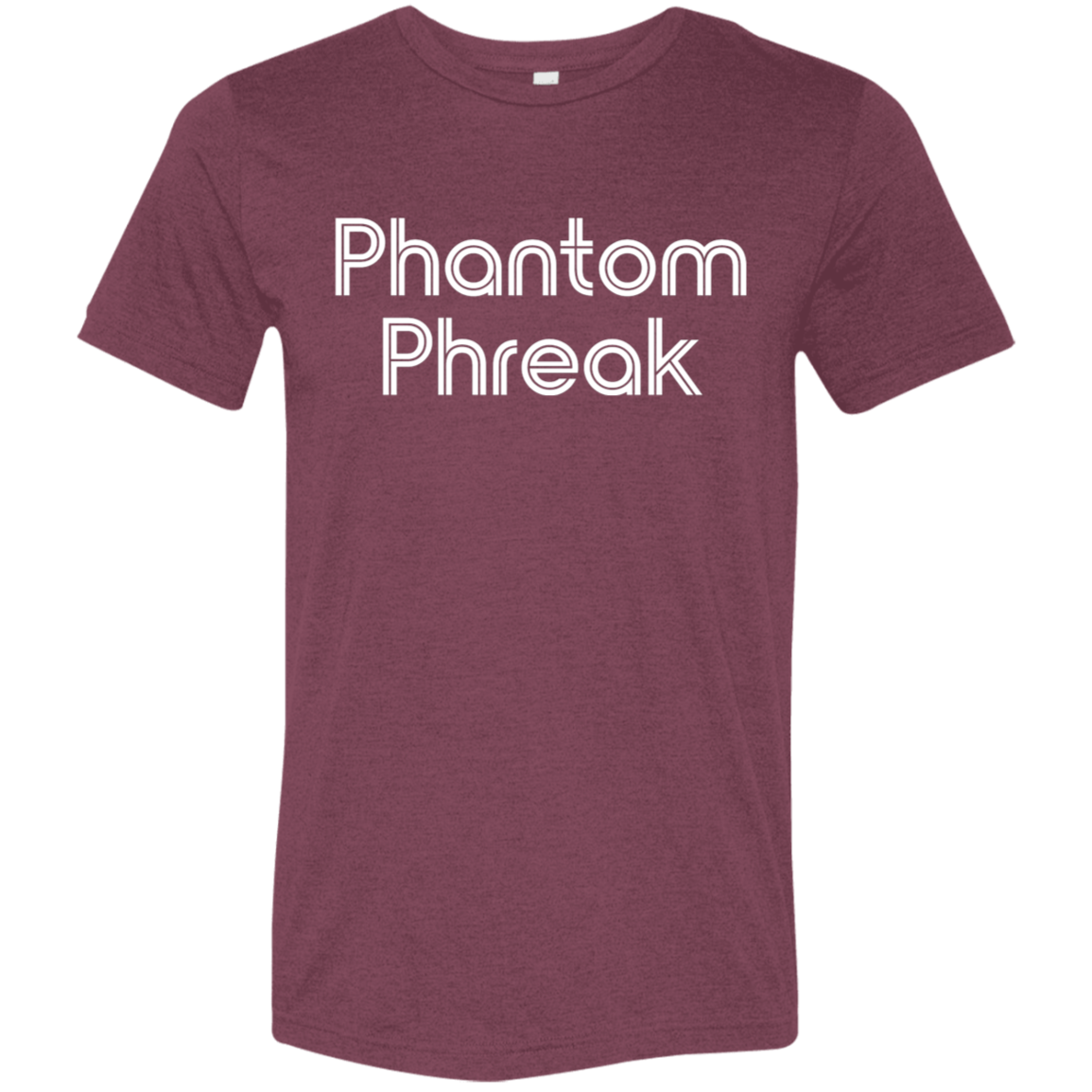 "Phantom Phreak" Tri-blend T-shirt | BetterSaid.co
