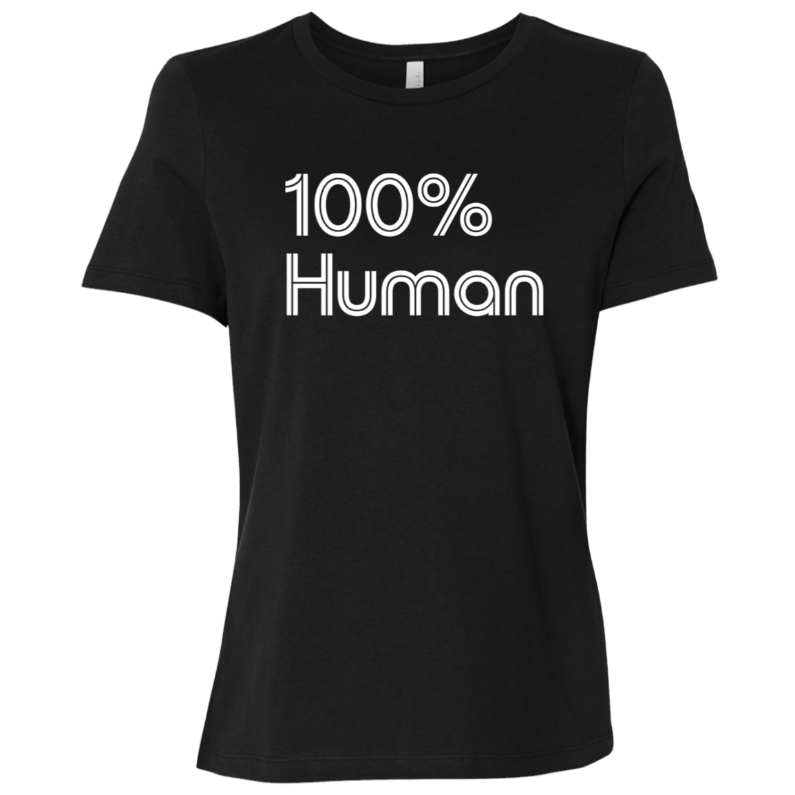 "Human" Womens Relaxed T-shirt | BetterSaid.co