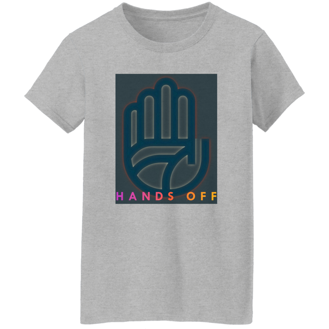 "Hands Off" Womens T-shirt | BetterSaid.co