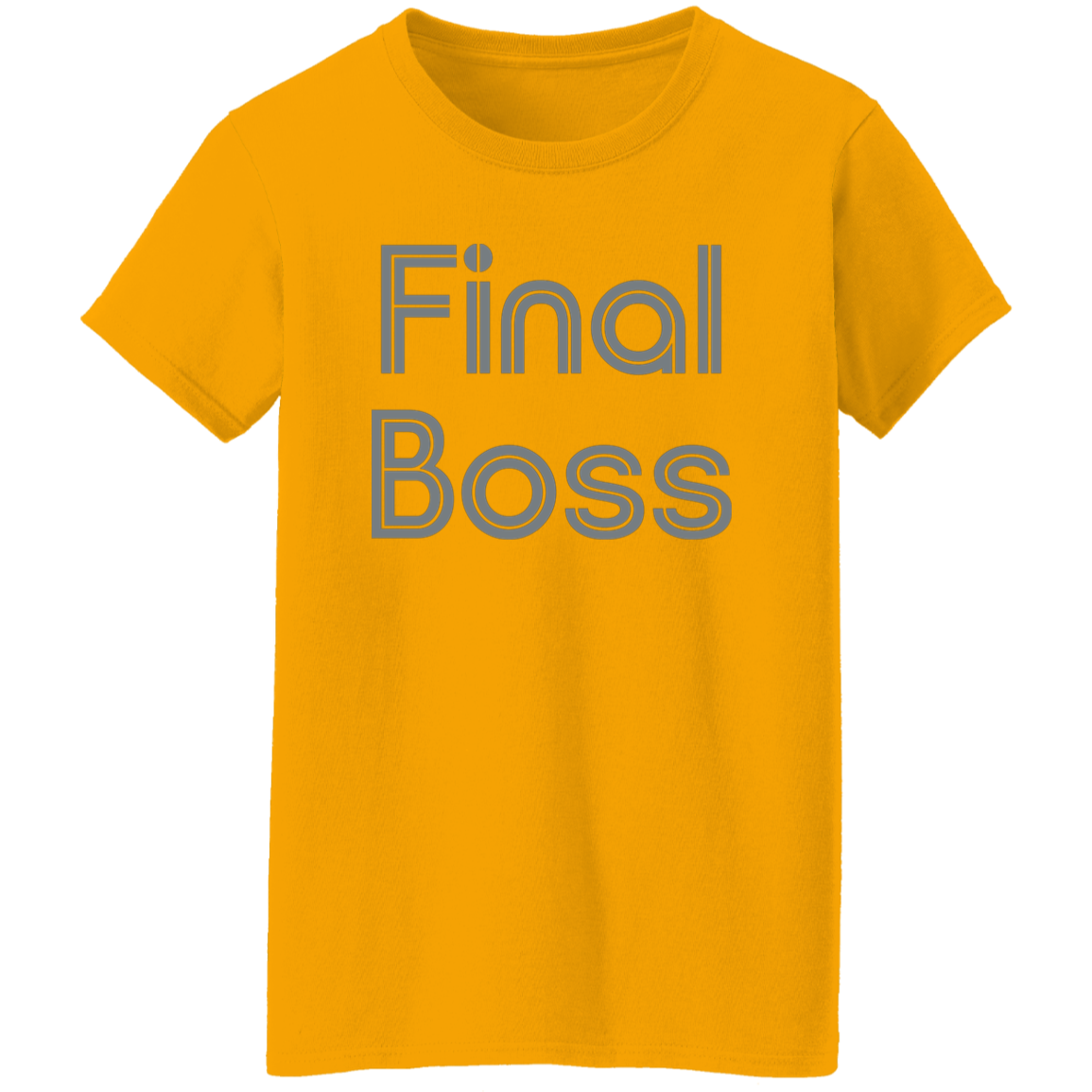 "Final Boss" Womens T-shirt | BetterSaid.co