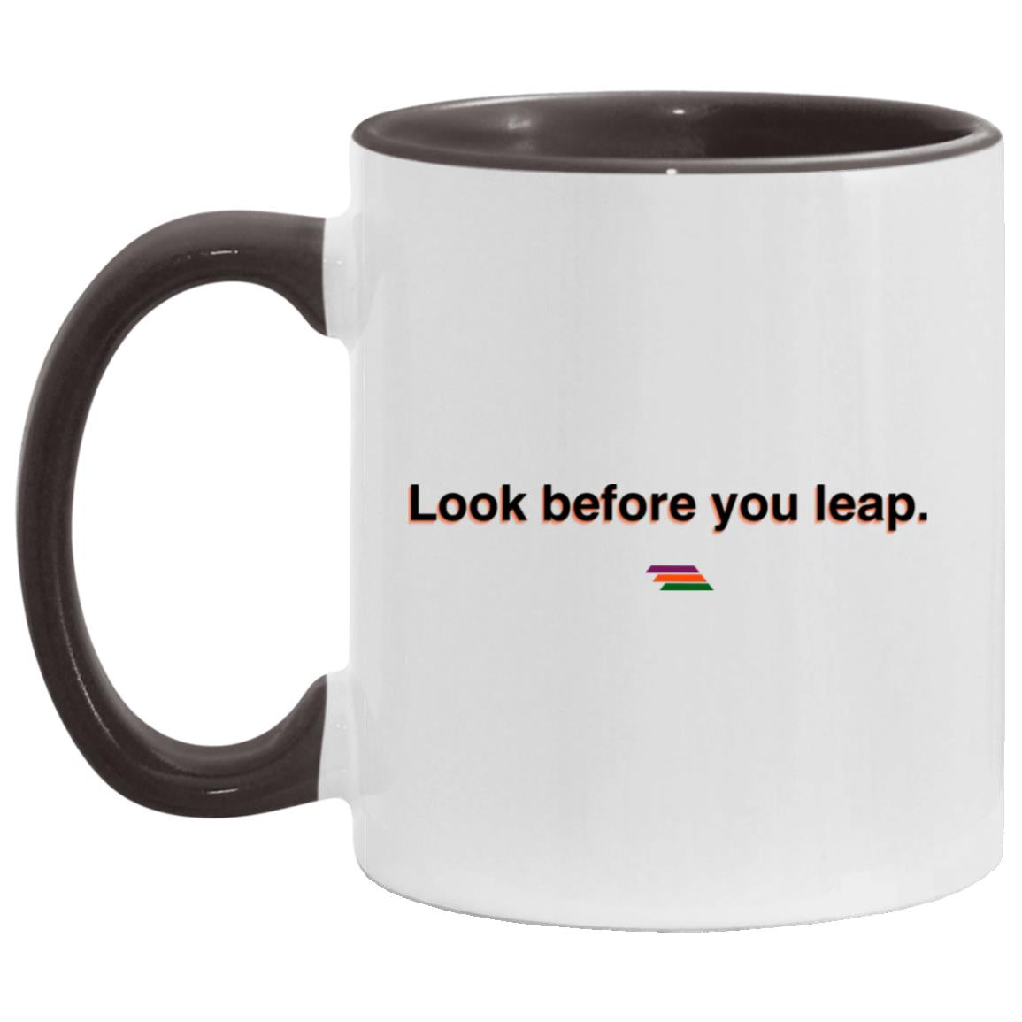 "Look before you leap." Coffee Cups | BetterSaid.co