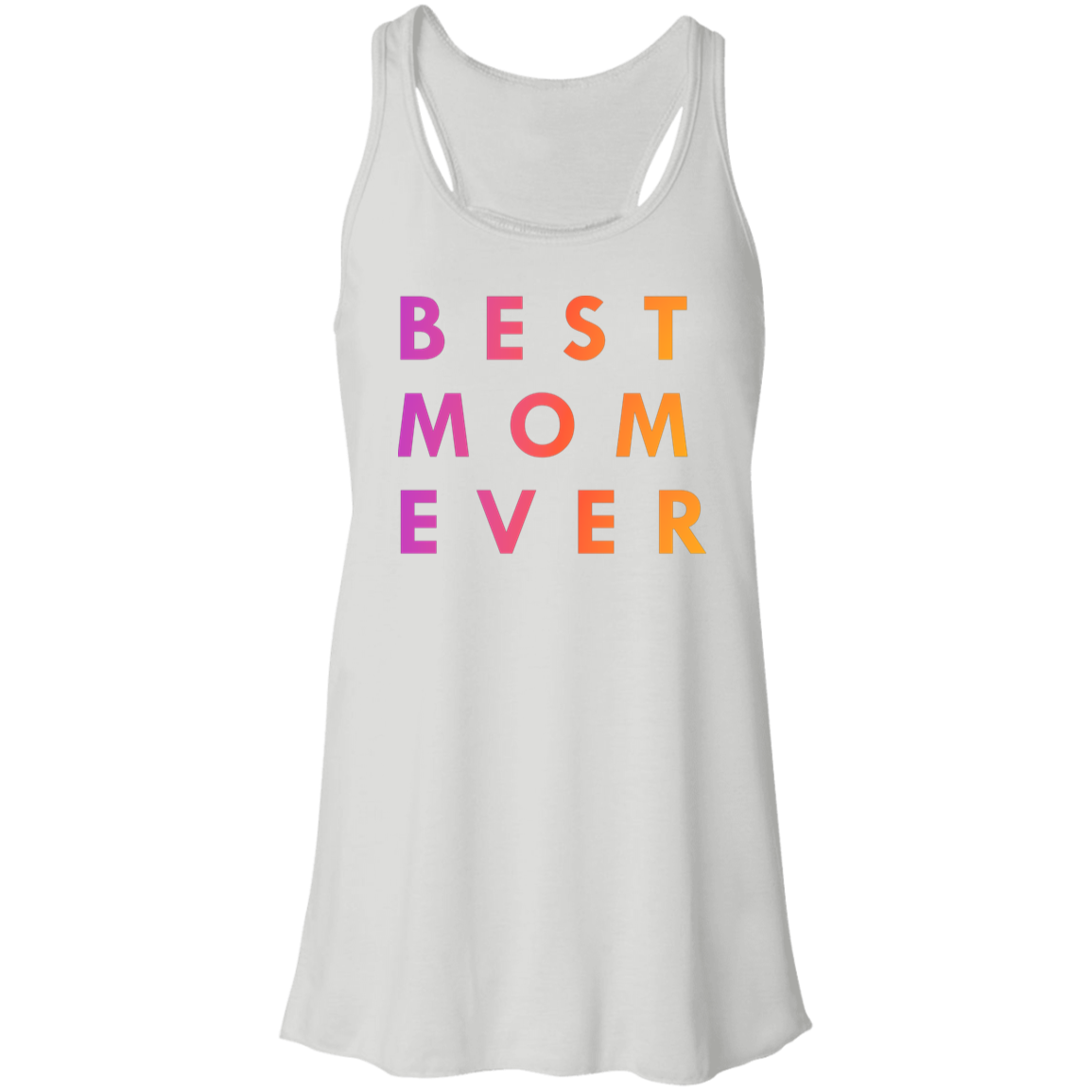 "Best. Mom. Ever." Flowy Racerback Tank