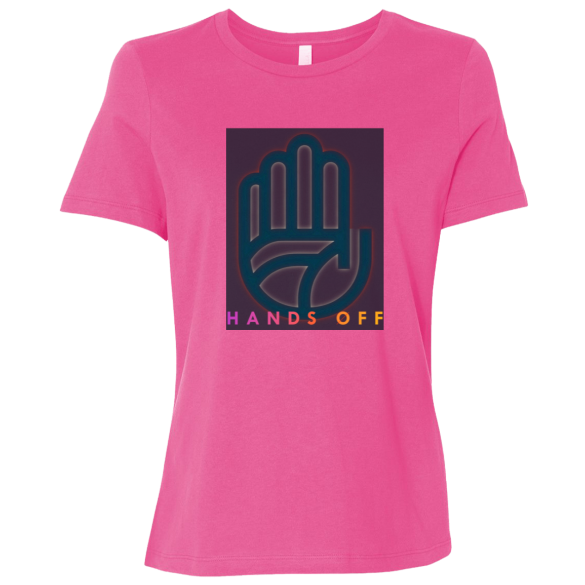 "Hands Off" Womens Relaxed T-shirt | BetterSaid.co