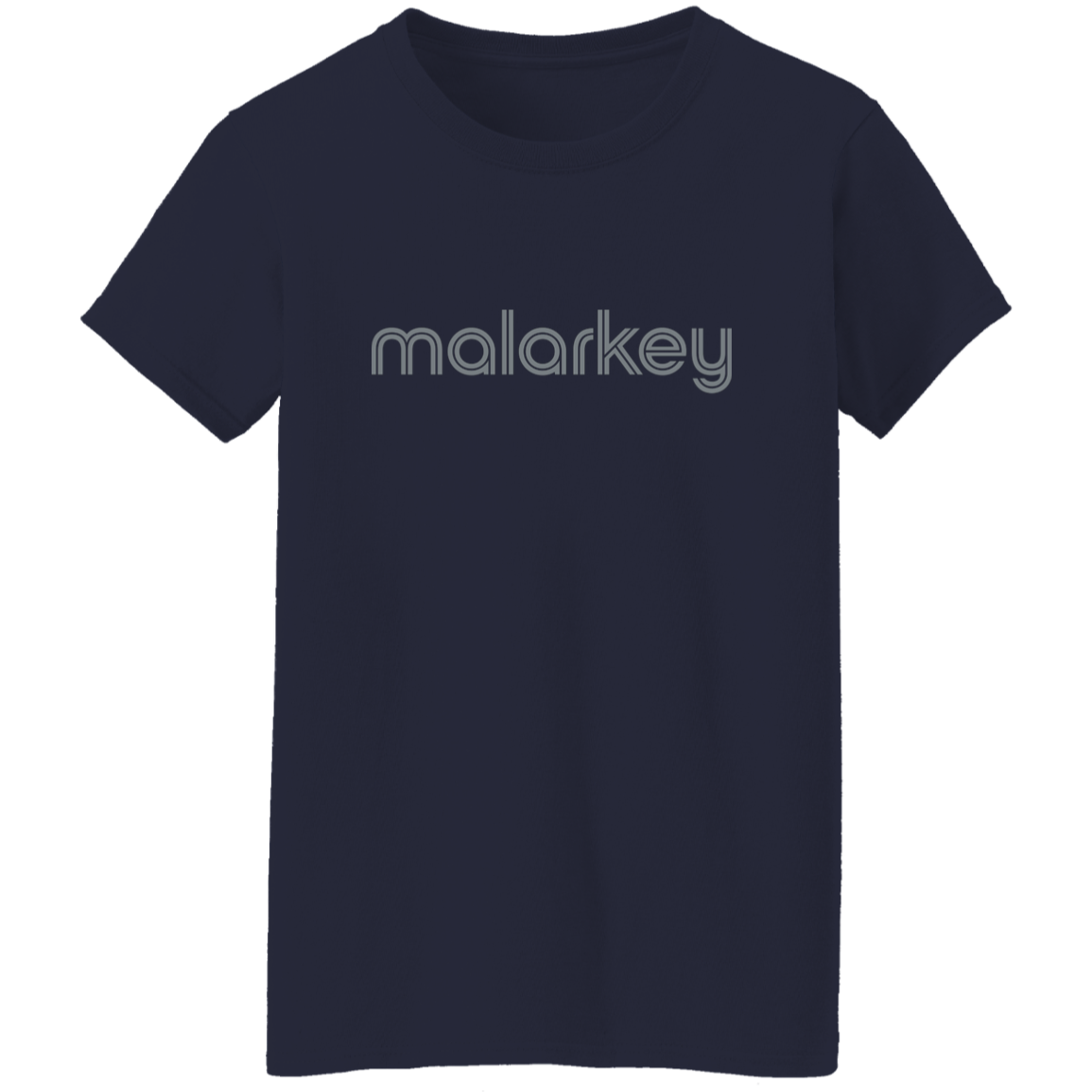 "Malarkey." Womens T-shirt | BetterSaid.co