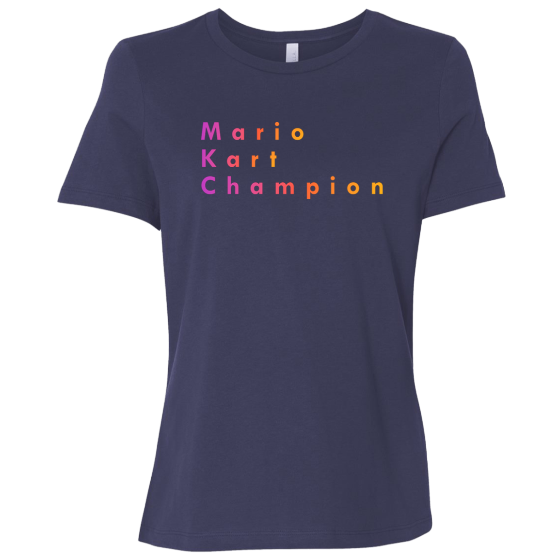 "Mario Kart Champion" Womens Relaxed T-shirt | BetterSaid.co