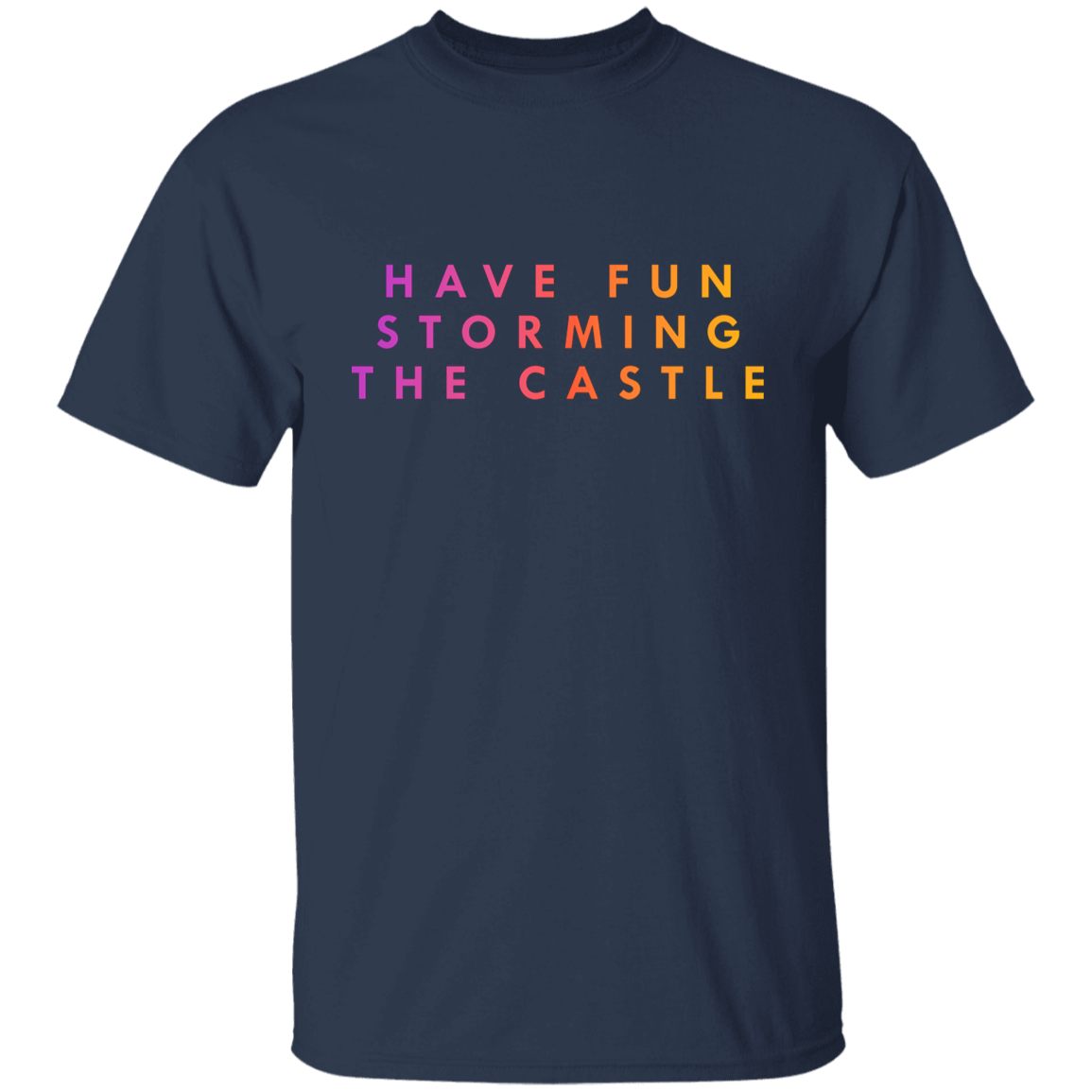 "Have fun storming the castle" Kids Cotton T-shirt | BetterSaid.co