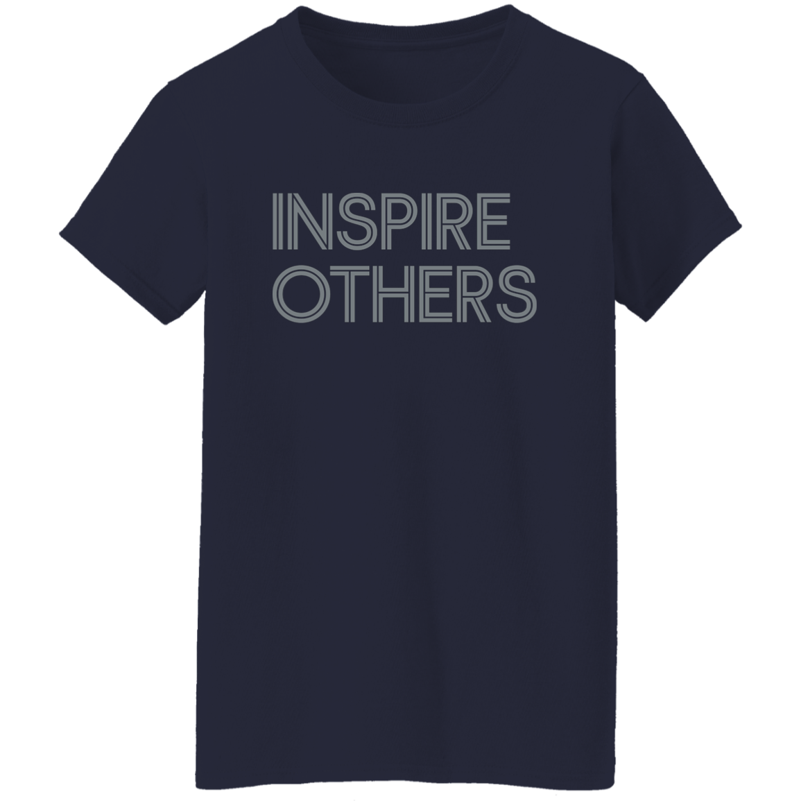 "Inspire Others" Womens T-shirt | BetterSaid.co