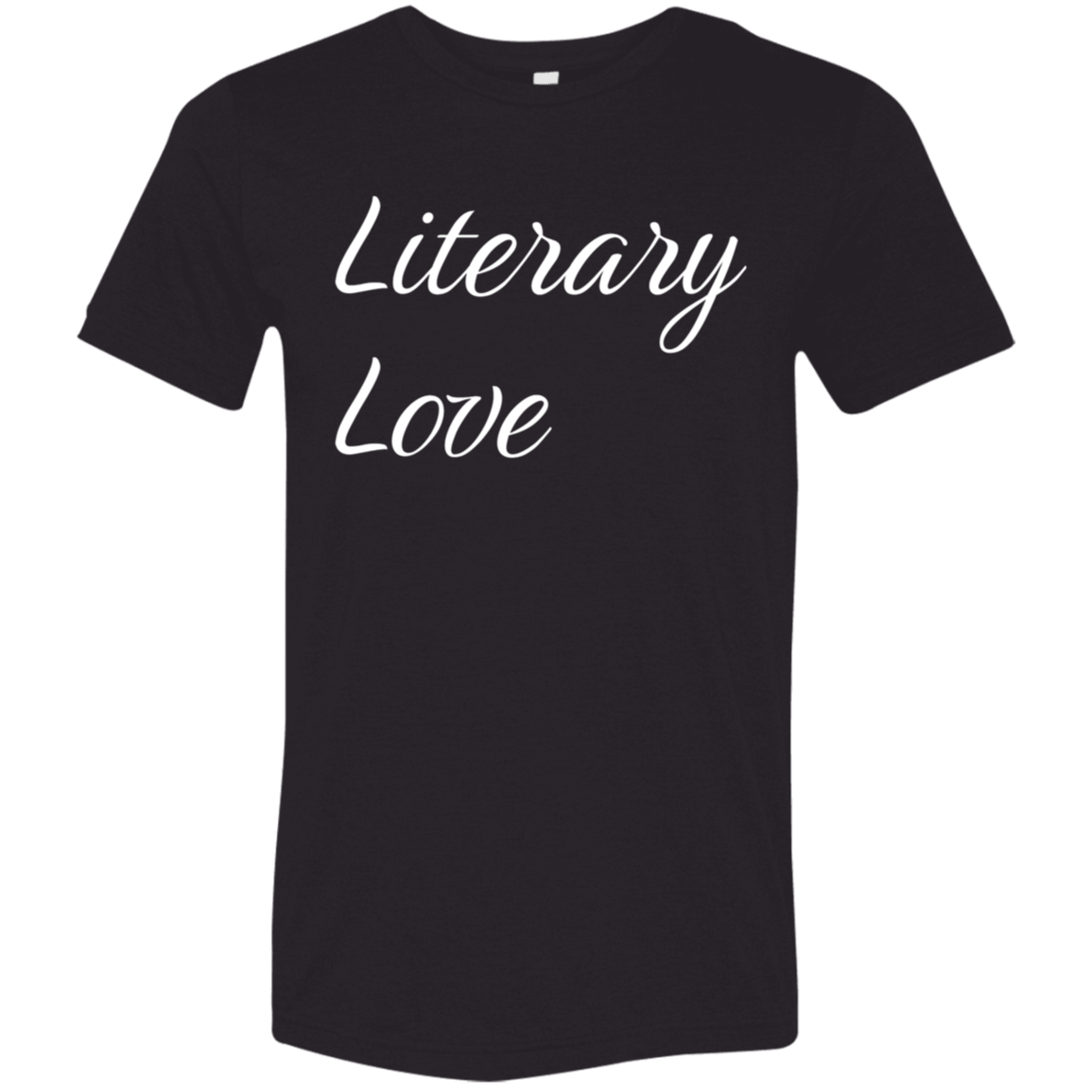 "Literary Love" Tri-blend T-shirt (white font) | BetterSaid.co