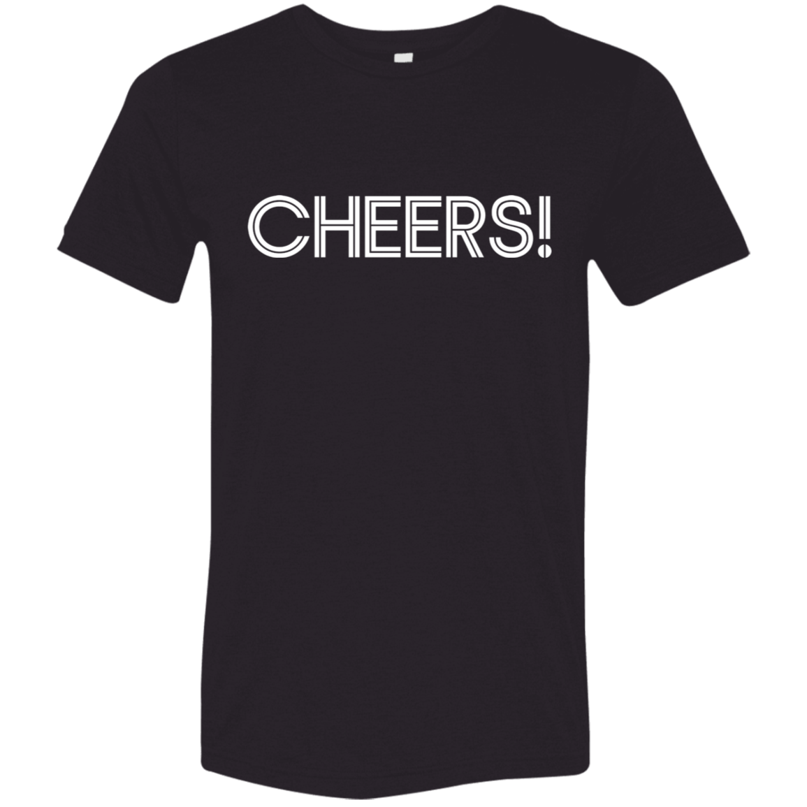 "Cheers" Tri-blend T-shirt | BetterSaid.co