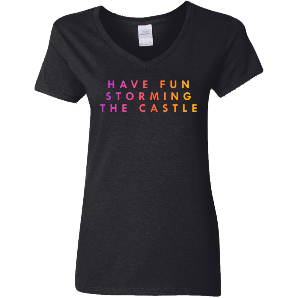 "Have fun storming the castle" Womens V-neck T-shirt | BetterSaid.co