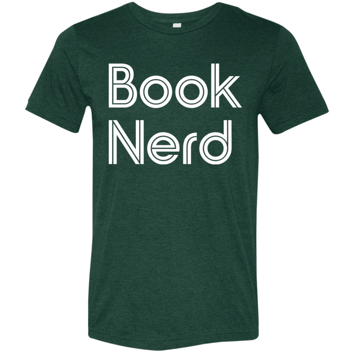 "Book Nerd" Tri-blend T-shirt (white font) | BetterSaid.co