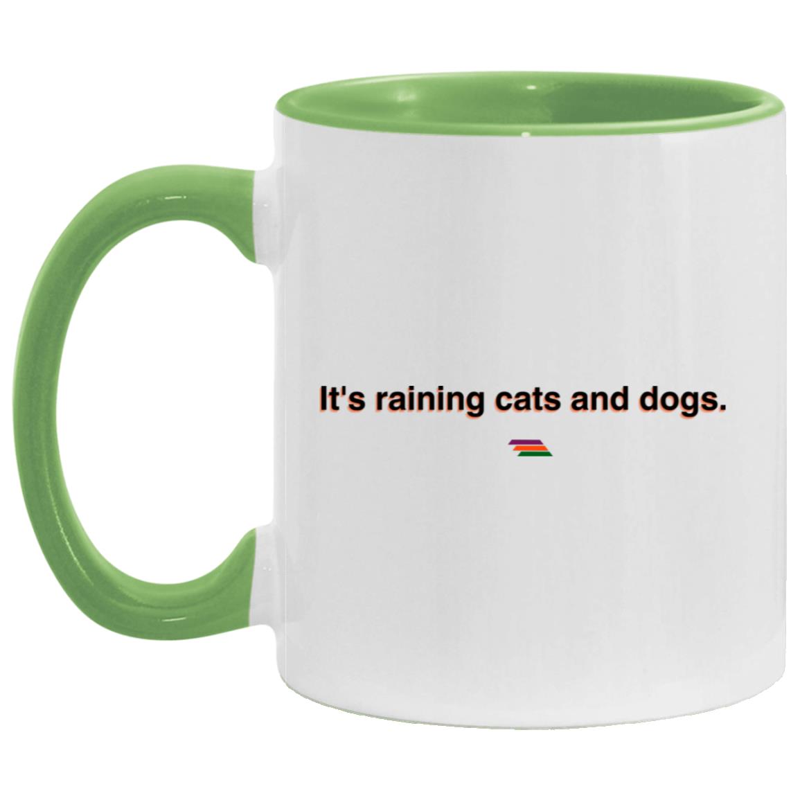 "It's raining cats and dogs." Coffee Cups | BetterSaid.co