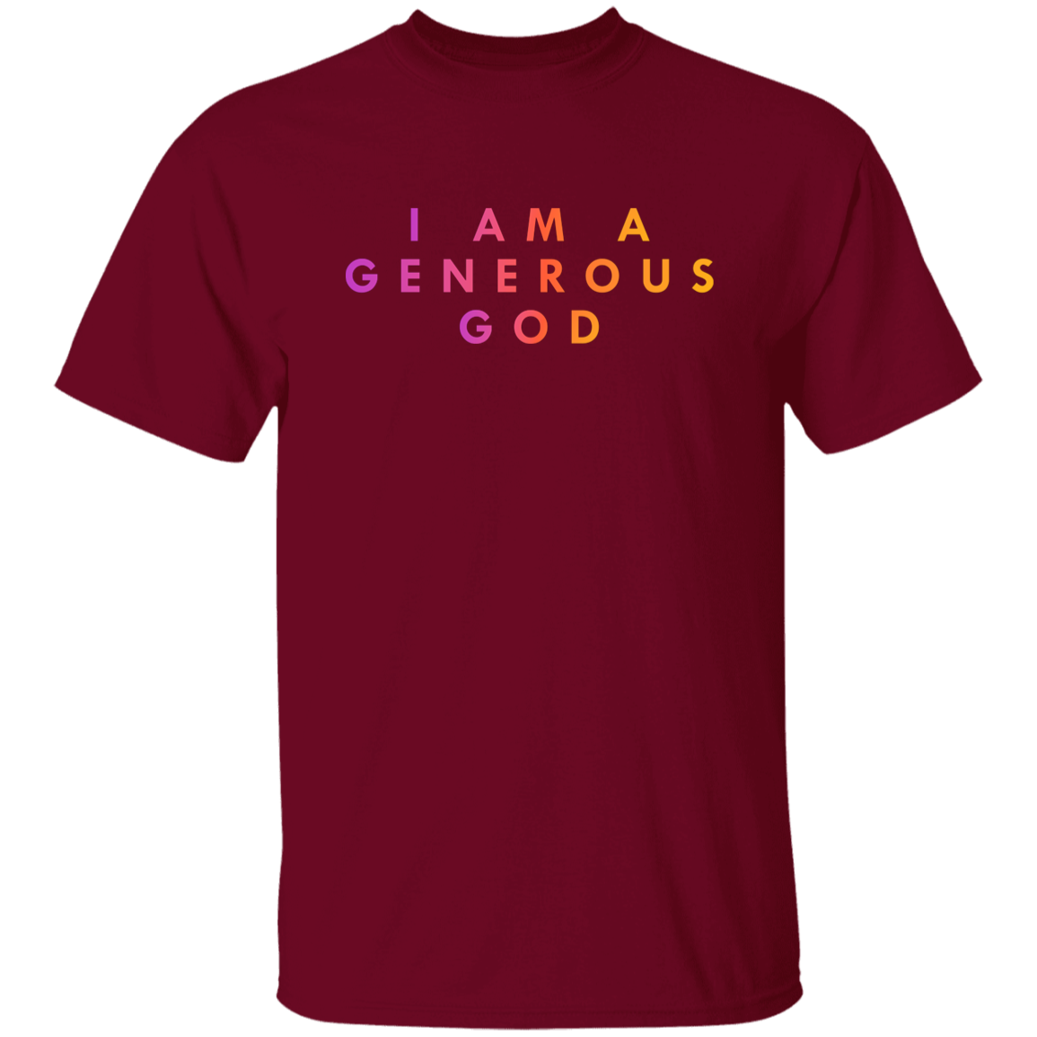 "I am a generous god" Mens T-shirt | BetterSaid.co