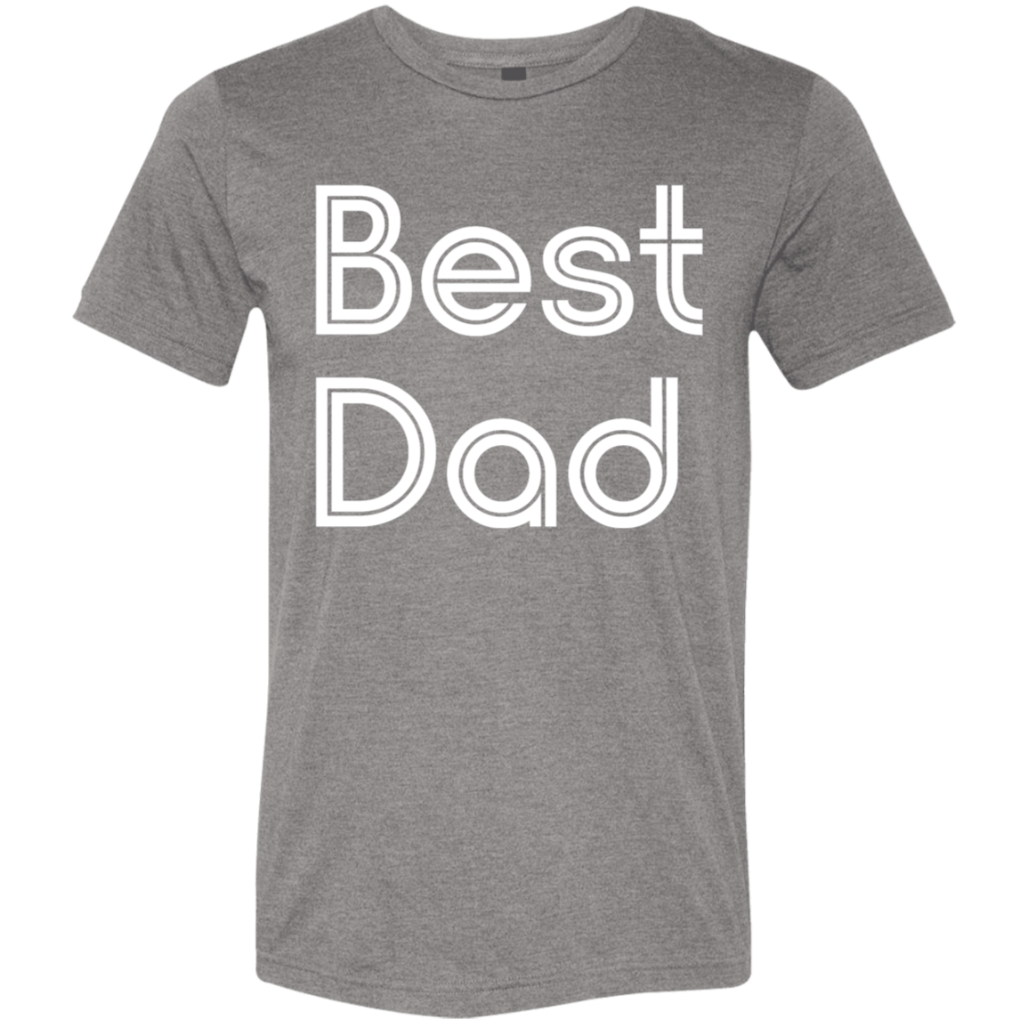 "Best Dad" Tri-blend T-shirt (white font) | BetterSaid.co