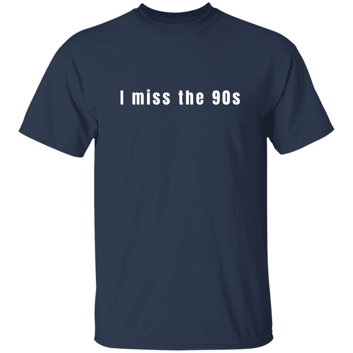 "I miss the 90s" Mens T-shirt | BetterSaid.co