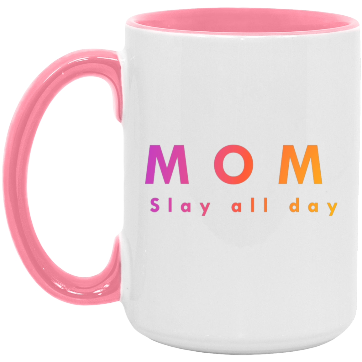 "Mom. Slay all day." Coffee Cups
