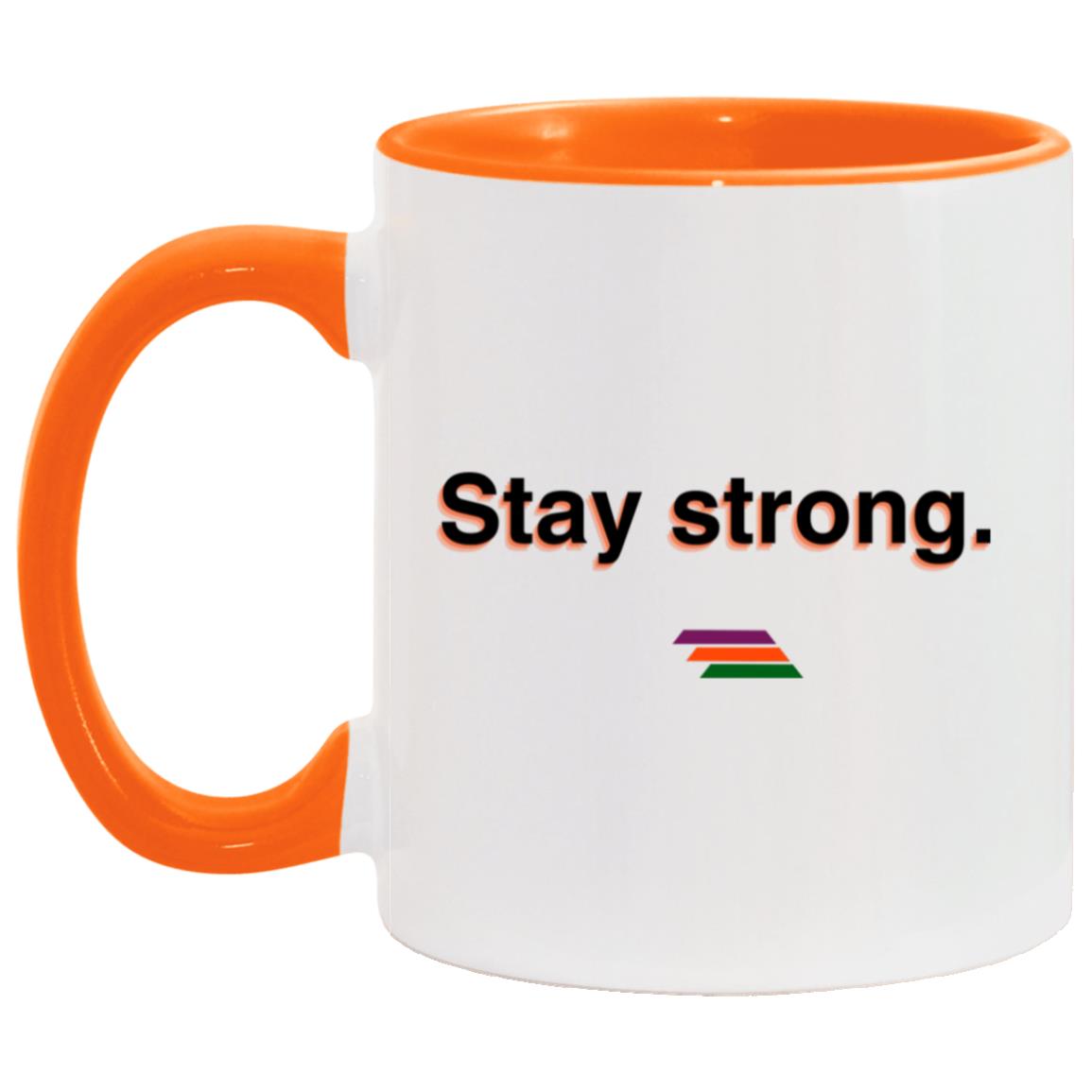 "Stay strong." Coffee Cups | BetterSaid.co