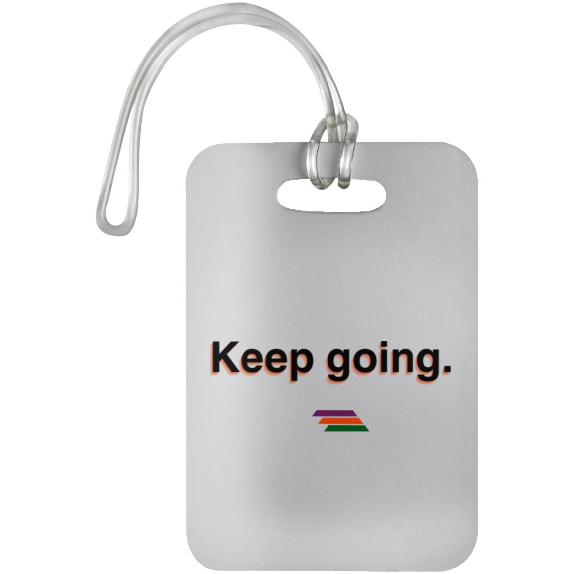 "Keep going." Luggage Bag Tag | BetterSaid.co