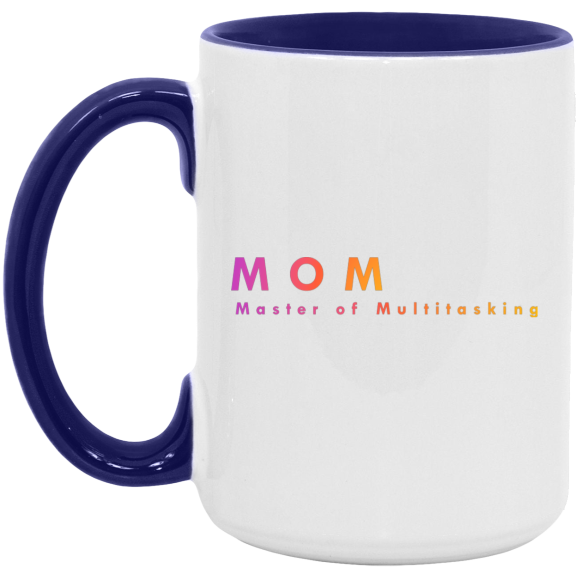 "Mom. Master of Multitasking." Coffee Cups
