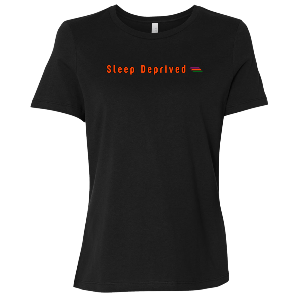 "Sleep Deprived" Womens Relaxed T-shirt | BetterSaid.co