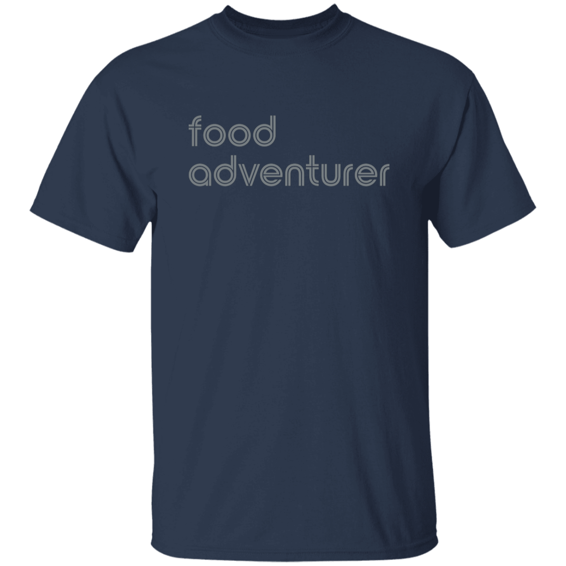 "Food adventurer." Mens T-shirt | BetterSaid.co